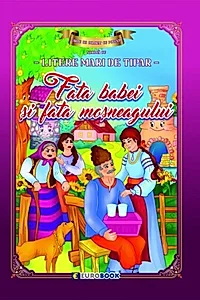 Fata babei și fata moșneagului