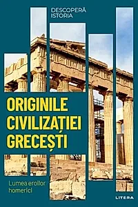 Originile civilizației grecești (Vol. 2)