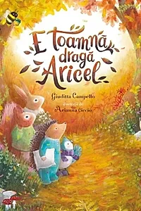 E toamnă, dragă Aricel