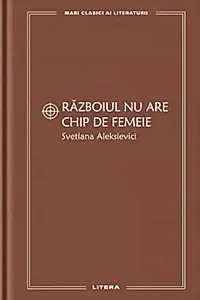 Războiul nu are chip de femeie