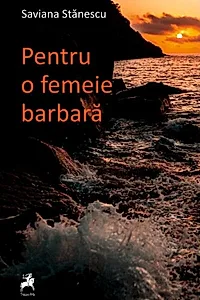Pentru o femeie barbară