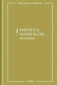 Maitreyi & Nuntă în cer (Vol. 20)