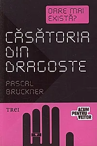 Căsătoria din dragoste. Oare mai există?