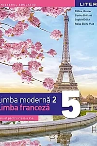 Manual. Limba moderna 2. Limba franceza. Clasa a V-a