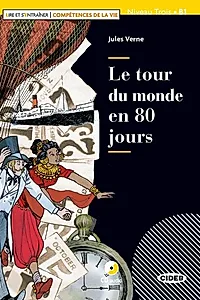 Le tour du monde en 80 jours + CD Audio (Niveau Trois B1)