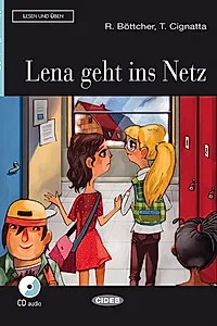 Lena geht ins Netz + CD (Niveau Zwei A2)