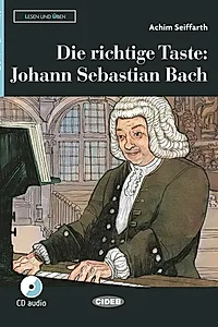 Die richtige Taste: Johann Sebastian Bach