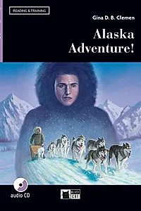 Alaska Adventure! + CD + App (Step One A2)
