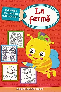 Colorează împreună cu albinuța Bibi - La fermă