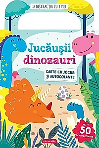 Jucăușii dinozauri
