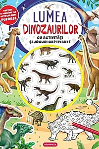 Lumea dinozaurilor cu activități și jocuri captivante
