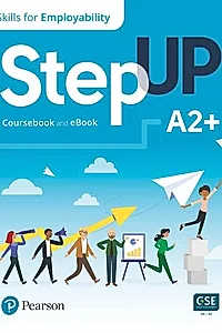 Step Up, Skills for Employability Self-Study A2+ (Student Book, eBook, Online Practice, Digital Resources)