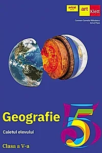Geografie. Caietul elevului. Clasa a V-a