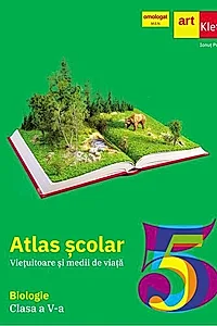 Biologie. Clasa a V-a. Atlas școlar. Viețuitoare și medii de viață