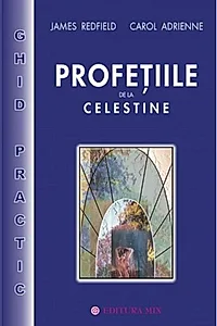 Profeţiile de la Celestine - ghid practic