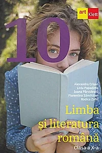 Limba și literatura română. Clasa a X-a