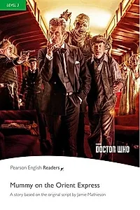 Level 3: Doctor Who: Mummy on the Orient Express Book and MP3 Pack