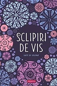 Sclipiri de vis - Carte de colorat