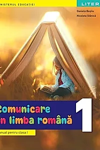 Comunicare în limba română. Manual pentru clasa I