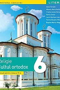 Religie. Cultul ortodox. Manual pentru clasa a VI-a
