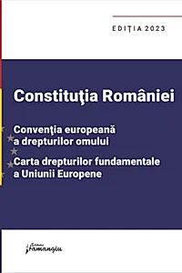 Constituția României, Convenția europeană a drepturilor omului, Carta drepturilor fundamentale a Uniunii Europene