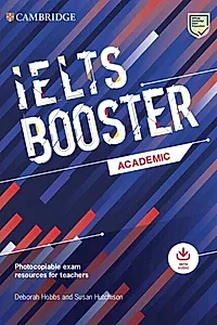 Cambridge English Exam Boosters IELTS Booster Academic with Photocopiable Exam Resources For Teachers