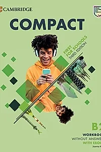 Compact First For Schools B2 First Workbook without Answers with eBook