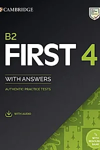 B2 First 4 Student's Book with Answers with Audio with Resource Bank Authentic Practice Tests