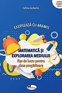 Exersează cu Aramis. Matematică și explorarea mediului. Clasa pregătitoare