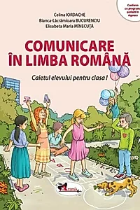 Comunicare în limba română. Clasa I