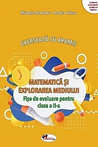 Exersează cu Aramis. Matematică și explorarea mediului. Clasa a II-a