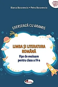 Exersează cu Aramis. Limba și literatura română. Clasa a IV-a