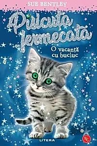 Pisicuța fermecată. O vacanță cu bucluc