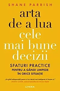 Arta de a lua cele mai bune decizii