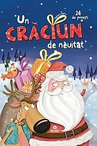 Un Crăciun de neuitat - 24 de povești
