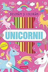Unicornii - Desenăm și colorăm