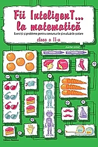 Fii InteligenT... la matematică clasa a II-a