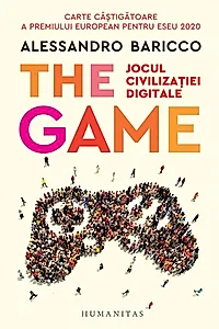 The Game. Jocul civilizatiei digitale