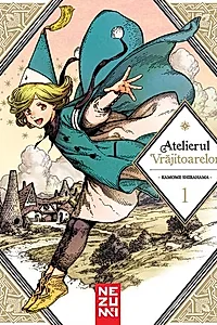 Atelierul Vrăjitoarelor (Vol. 1)