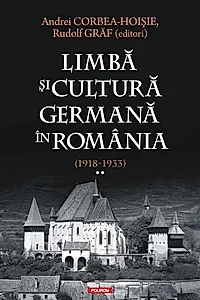Limbă şi cultură germană în România (1918-1933) (Vol. 2)