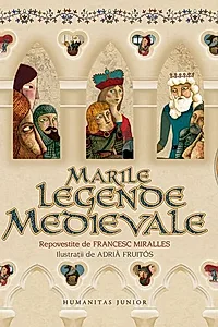 Marile legende medievale