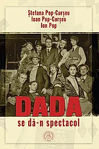 Dada se dă-n spectacol