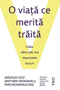O viaţă ce merită trăită