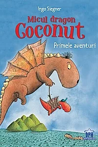Micul dragon Coconut. Primele aventuri