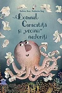 Domnul Caracatiță și vecinii nedoriți