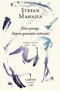 Etica grunge. Sîntem generația extincției