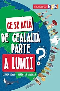 Ce se află de cealaltă parte a lumii