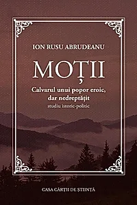 Moții. Calvarul unui popor eroic, dar nedreptățit