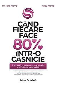 Când fiecare face 80% într-o căsnicie