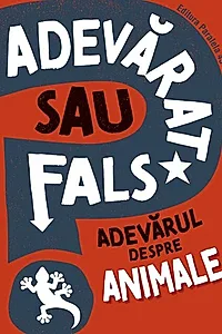 Adevărat sau fals? Adevărul despre animale